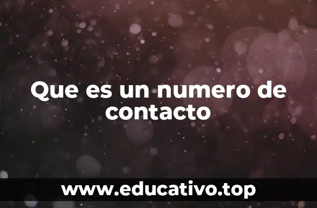 Que es un numero de contacto