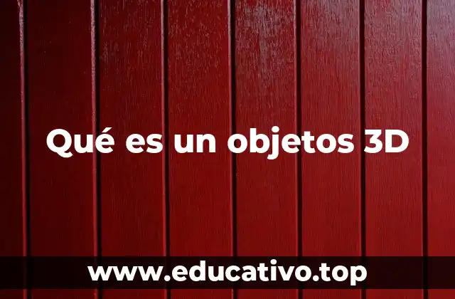 La importancia de los objetos 3D en la era digital