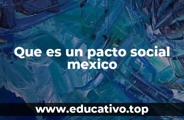 Que es un pacto social mexico