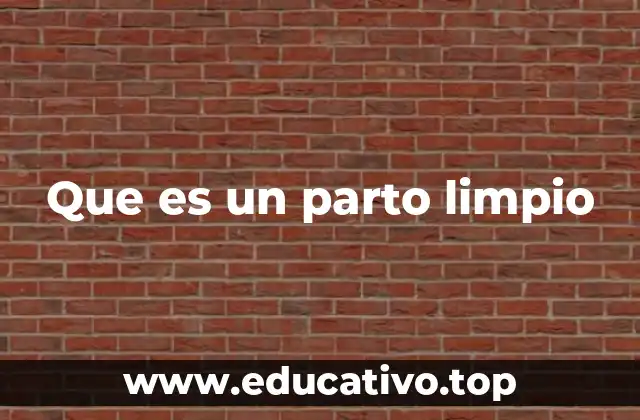 Que es un parto limpio