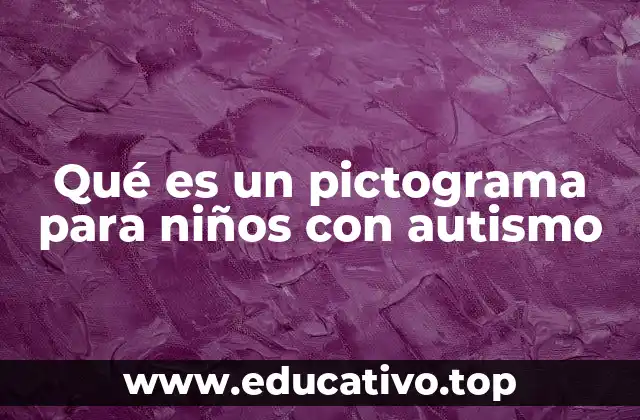 Qué es un pictograma para niños con autismo