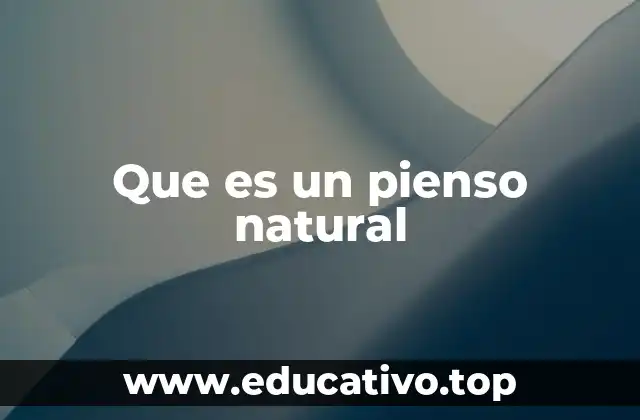 Que es un pienso natural