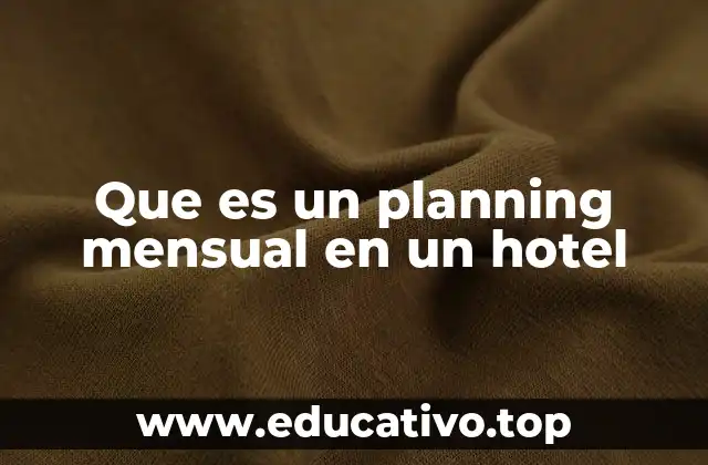 Que es un planning mensual en un hotel