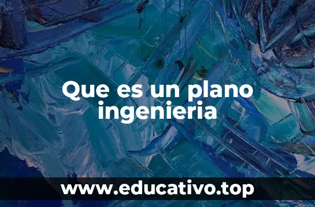 La importancia de los planos en la ingeniería civil