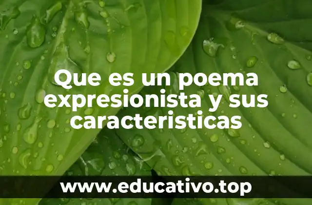 Que es un poema expresionista y sus caracteristicas