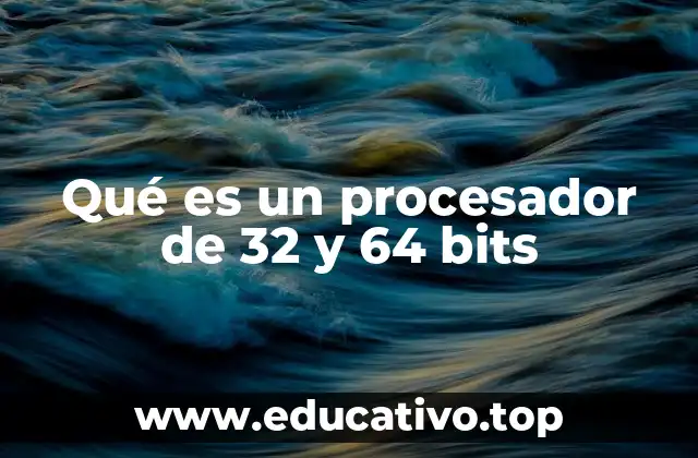 La evolución del procesador desde los 32 hasta los 64 bits