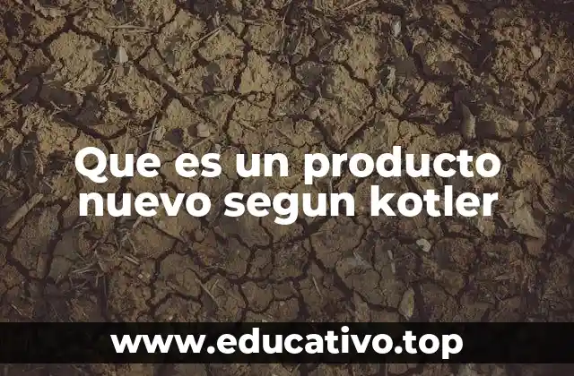 Que es un producto nuevo segun kotler
