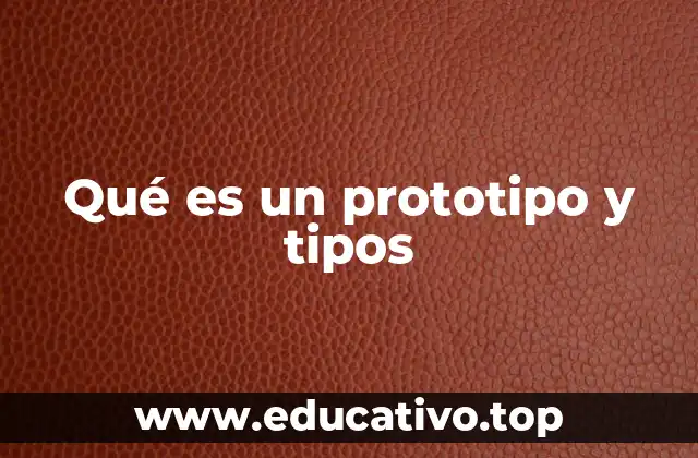 El papel del prototipo en el desarrollo de productos
