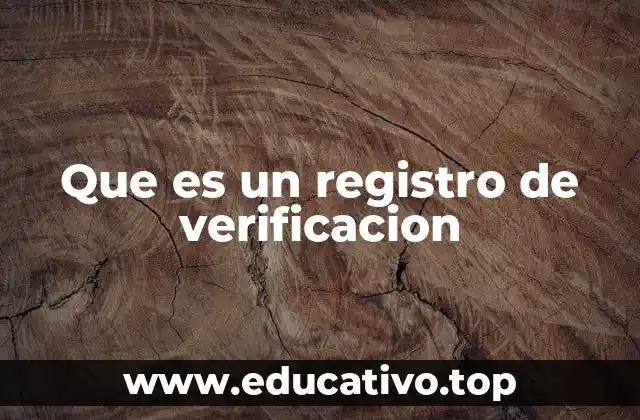 Que es un registro de verificacion