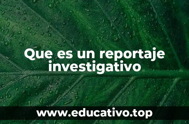 El poder del periodismo de investigación