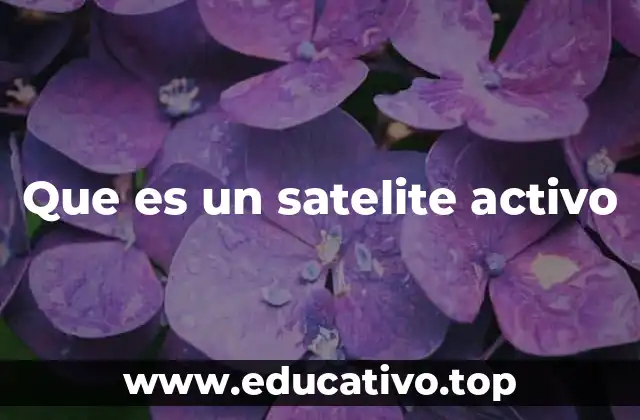 Que es un satelite activo