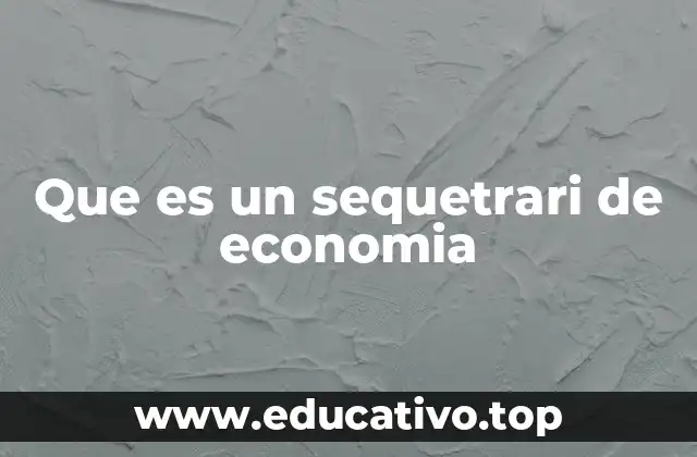 El papel del sequetrari en la historia económica