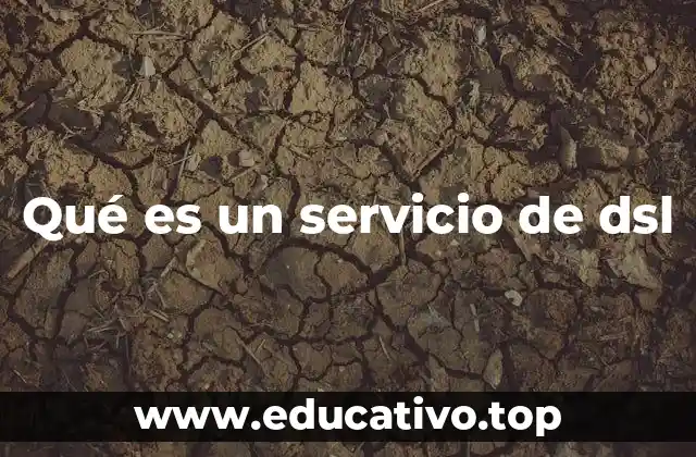 Cómo funciona el servicio de DSL