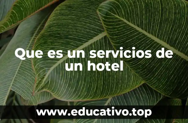 Que es un servicios de un hotel