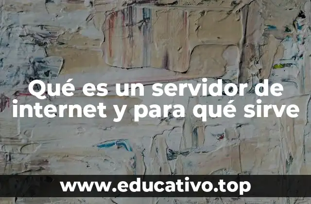 Cómo los servidores de internet forman la base de la web moderna