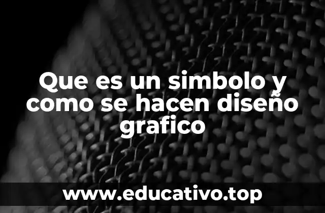 Que es un simbolo y como se hacen diseño grafico
