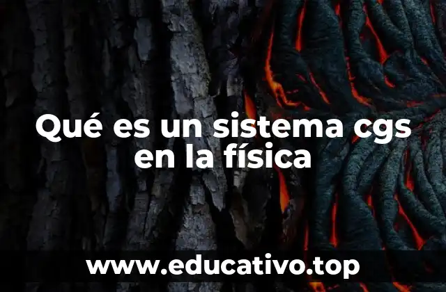 Qué es un sistema cgs en la física