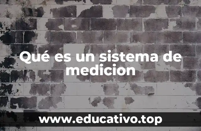 Qué es un sistema de medicion