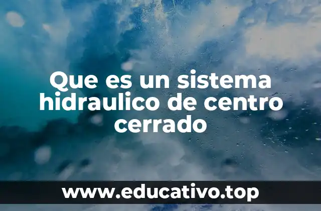Funcionamiento de los sistemas hidráulicos modernos