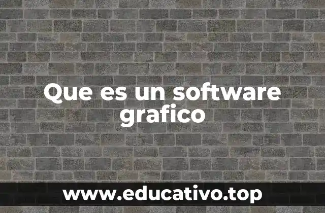 Que es un software grafico