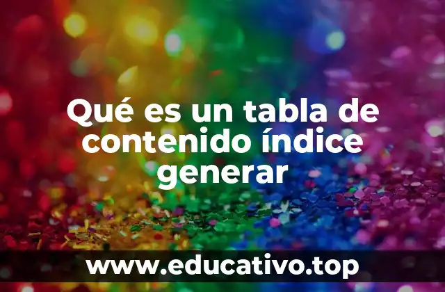 La importancia de una tabla de contenido bien estructurada