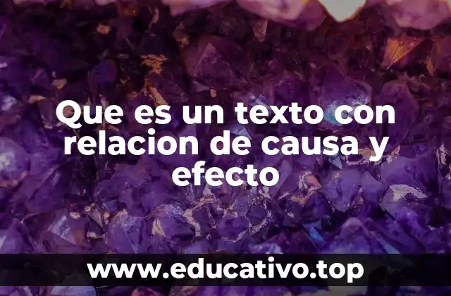 Que es un texto con relacion de causa y efecto