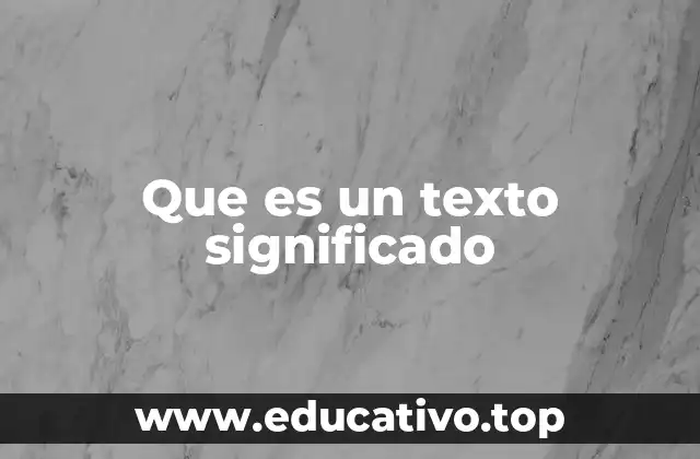 Que es un texto significado