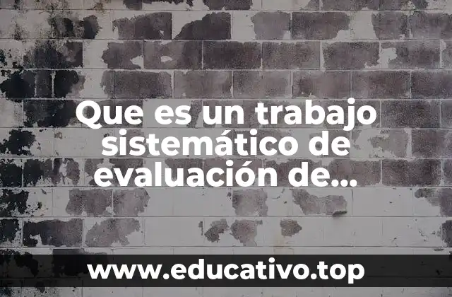 Que es un trabajo sistemático de evaluación de aprendizaje