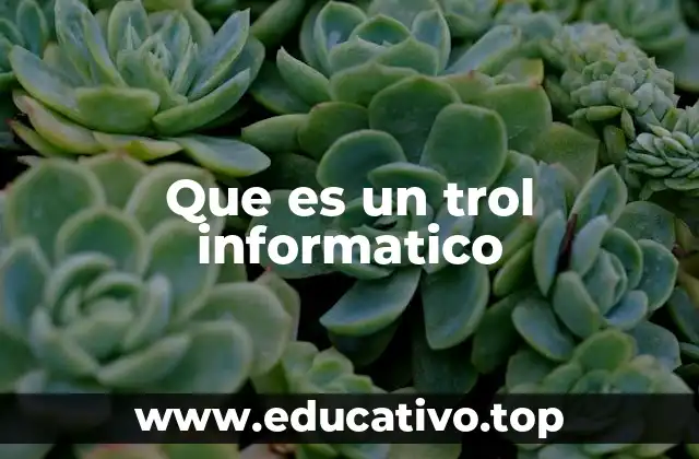 Que es un trol informatico
