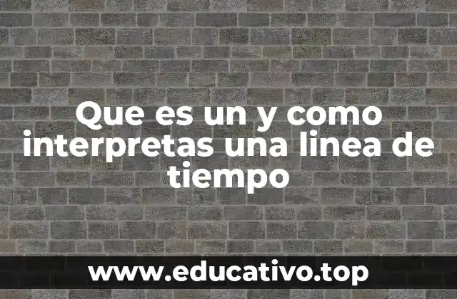 Visualizando el tiempo: una herramienta clave para entender el pasado y planificar el futuro