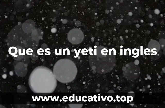 Que es un yeti en ingles