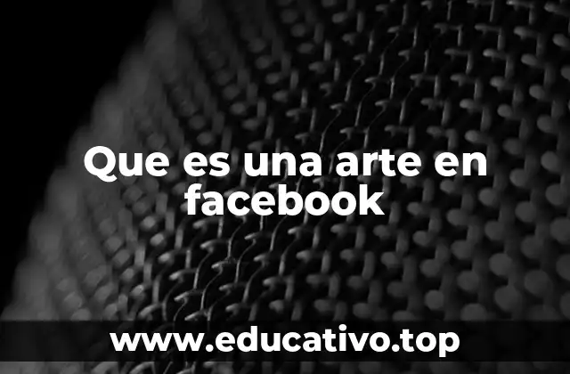 Que es una arte en facebook