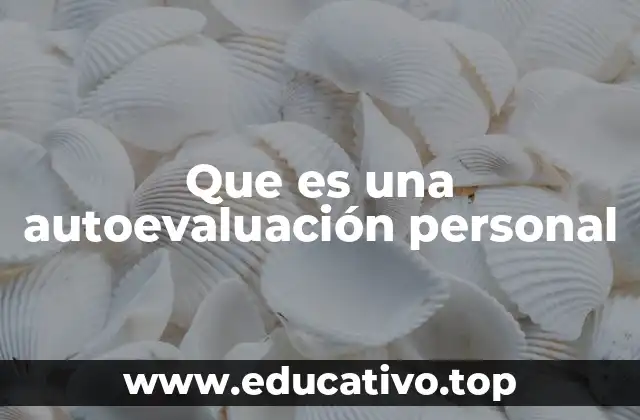 Que es una autoevaluación personal