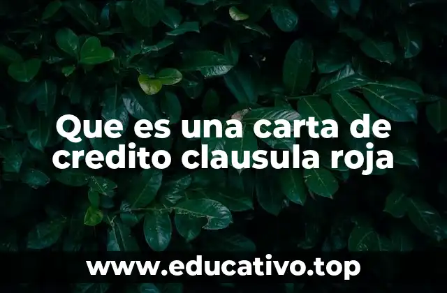 Que es una carta de credito clausula roja