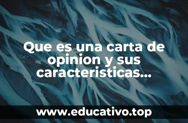 Que es una carta de opinion y sus caracteristicas slideshare