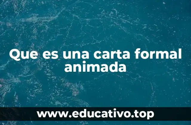 Que es una carta formal animada