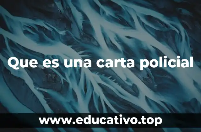 Que es una carta policial
