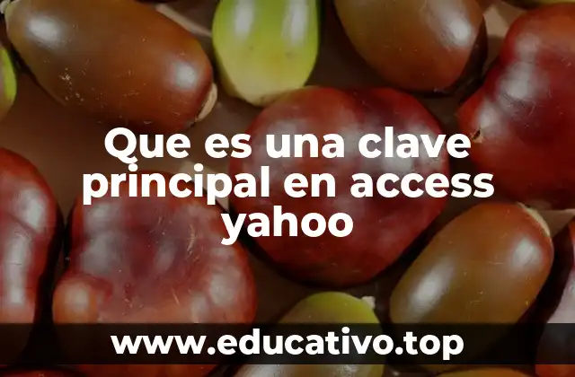 Que es una clave principal en access yahoo