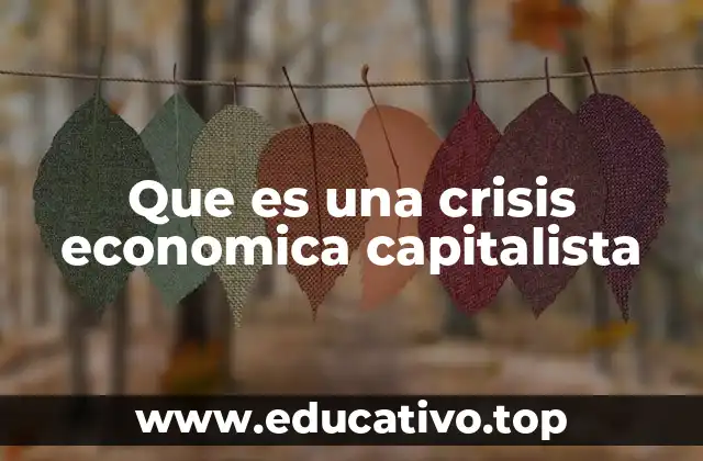 Que es una crisis economica capitalista