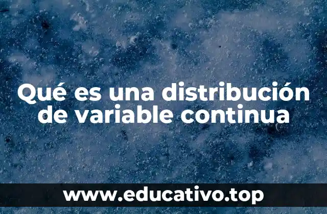 Características principales de una distribución de variable continua