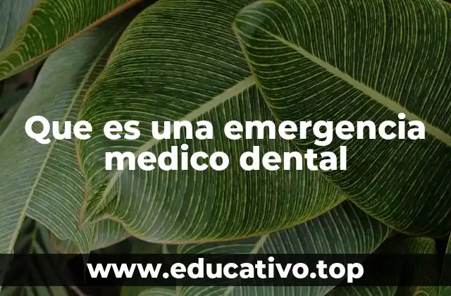 Que es una emergencia medico dental