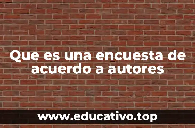 Que es una encuesta de acuerdo a autores