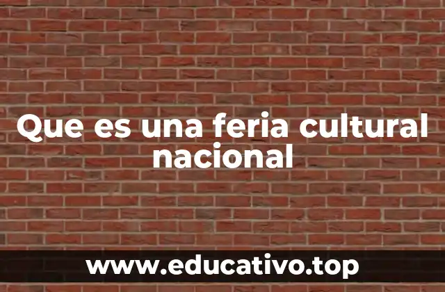Que es una feria cultural nacional