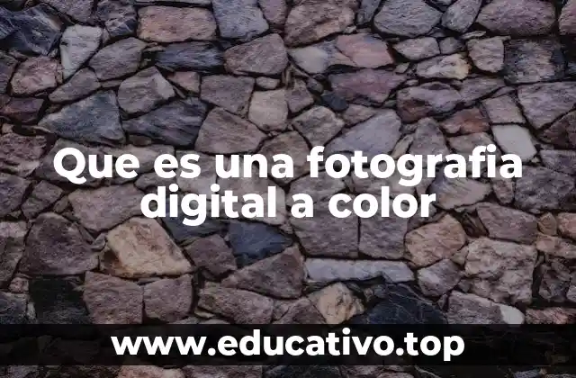 Que es una fotografia digital a color