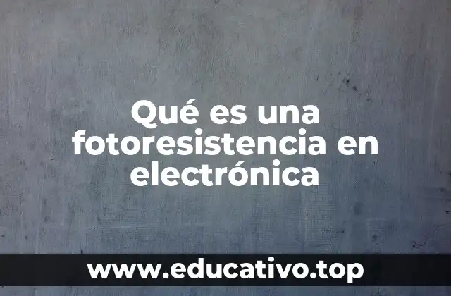 Componente esencial en circuitos electrónicos sensibles a la luz