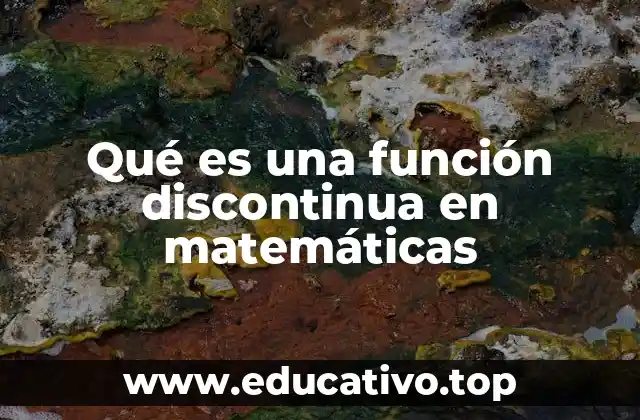 Tipos de discontinuidades en funciones matemáticas