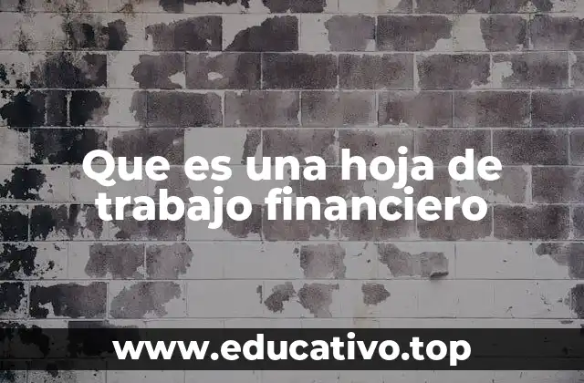 Que es una hoja de trabajo financiero