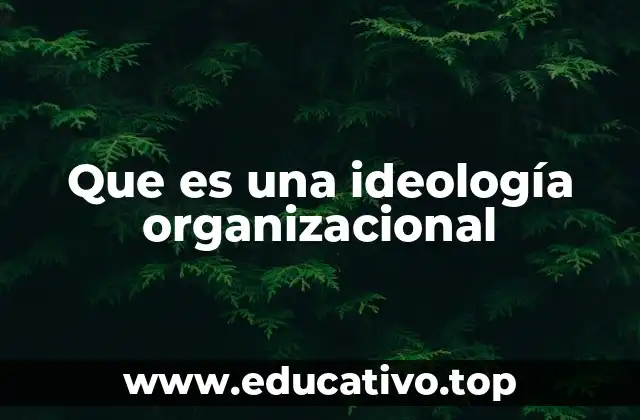 La base invisible que define a una organización