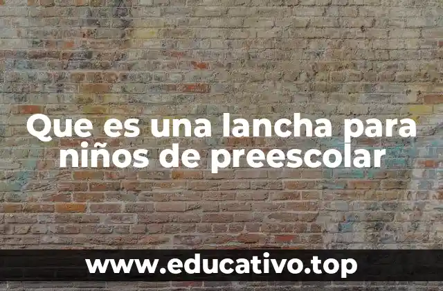 Que es una lancha para niños de preescolar