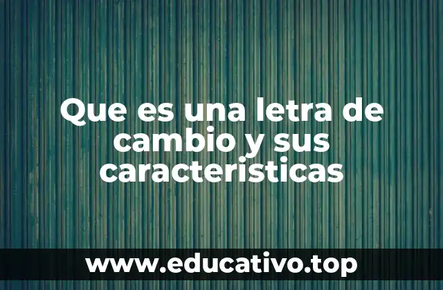 El papel de las letras de cambio en el comercio